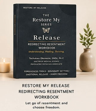 Restore My Release: Redirecting Resentment Workbook