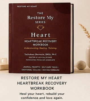 Restore My Heart: Heartbreak Recovery Workbook